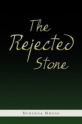 The Rejected Stone by Nwosu, Uchenna