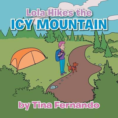 Lola Hikes the Icy Mountain by Fernando, Tina