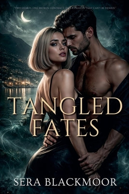Tangled Fates by Blackmoor, Sera