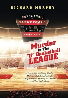 Murder in the G Basketball League by Murphy, Richard