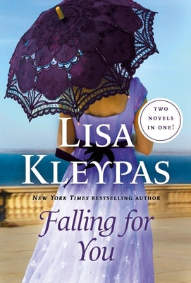 Falling for You: Two Novels in One by Kleypas, Lisa