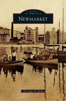 Newmarket by Hislop, Christopher W.