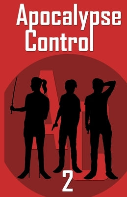 Apocalypse Control: 2 by Butler, James