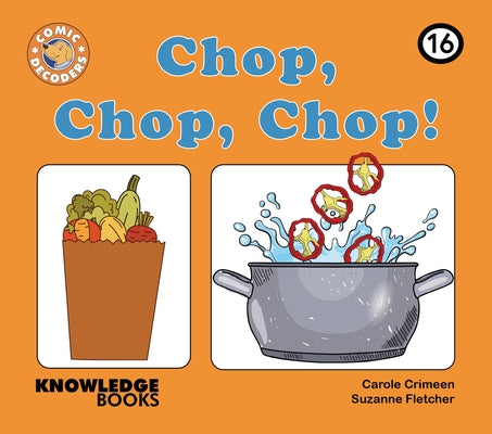 Chop, Chop, Chop!: Book 16 by Crimeen, Carole