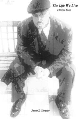 The Life We Live by Stingley, Justin