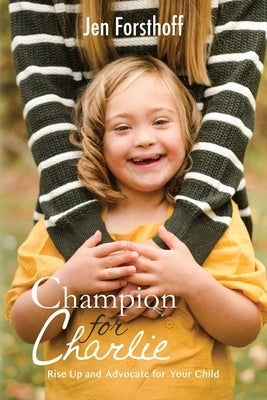 Champion for Charlie by Forsthoff, Jen