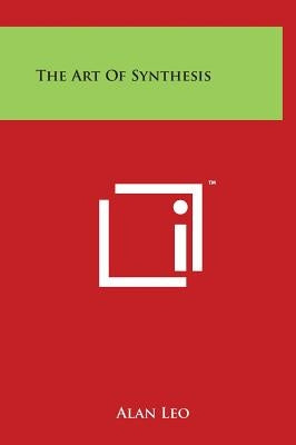 The Art Of Synthesis by Leo, Alan