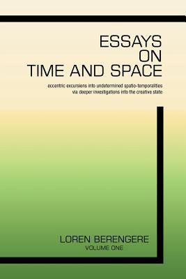 Essays on Time and Space by Berengere, Loren