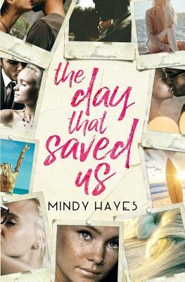 The Day That Saved Us by Hayes, Mindy