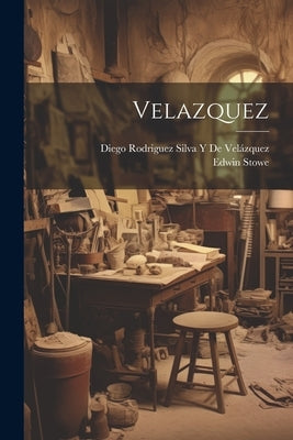 Velazquez by Stowe, Edwin