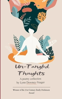 Un-Tangled Thoughts by Yeager, Lynn