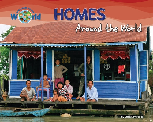 Homes Around the World by Lawrence, Ellen