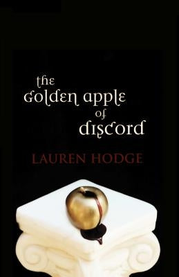 The Golden Apple of Discord by Blakely, Shelby