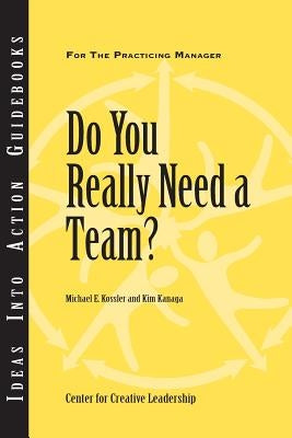 Do You Really Need a Team? by Kossler, Michael E.