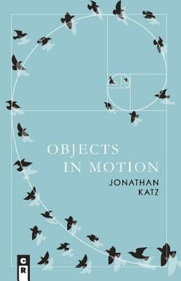 Objects in Motion by Katz, Jonathan