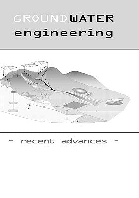 Groundwater Engineering - Recent Advances: Proceedings of the International Symposium, Okayama, Japan, May 2003 by Kono, Iichiro