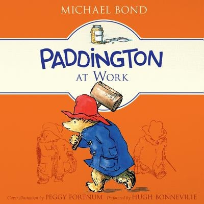 Paddington at Work by Bond, Michael