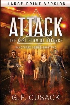 Attack The Best Form of Defence by Cusack, G. F.