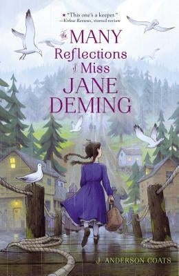 The Many Reflections of Miss Jane Deming by Coats, J. Anderson