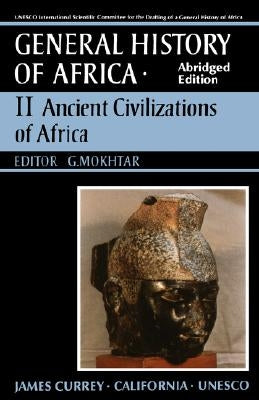 UNESCO General History of Africa, Vol. II, Abridged Edition: Ancient Africavolume 2 by Mokhtar, G.