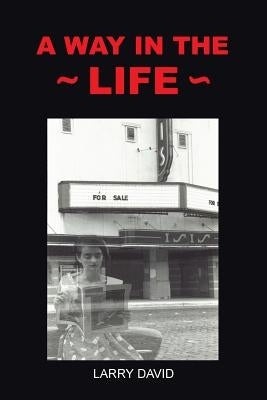 A Way in the Life by David, Larry