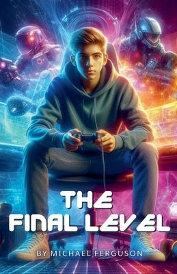 The Final Level by Ferguson, Michael