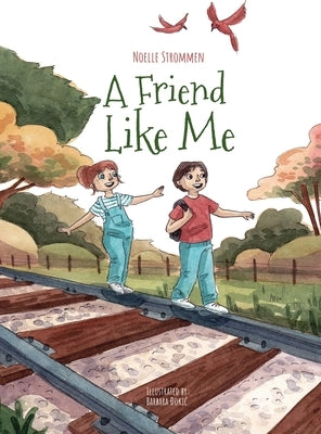 A Friend Like Me by Strommen, Noelle