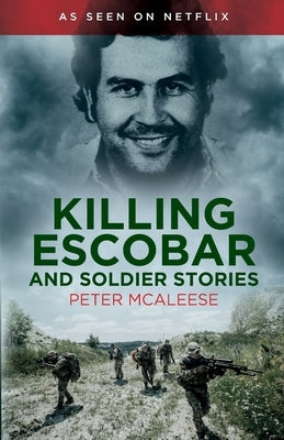 Killing Escobar and Soldier Stories by Attwood, Shaun