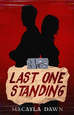 Last One Standing by Dawn, Macayla