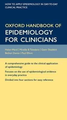 Oxford Handbook of Epidemiology for Clinicians by Ward, Helen