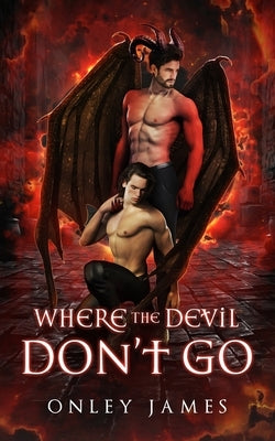 Where the Devil Don't Go by James, Onley