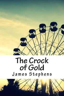 The Crock of Gold by Stephens, James
