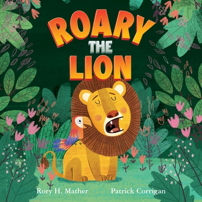 Roary the Lion by Mather, Rory