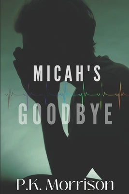 Micah's Goodbye by Morrison, Pk