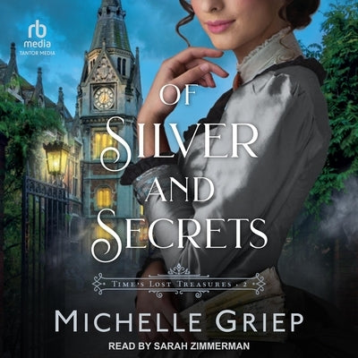 Of Silver and Secrets by Griep, Michelle