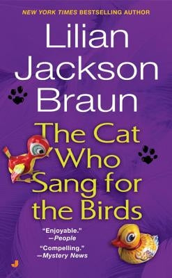 The Cat Who Sang for the Birds by Braun, Lilian Jackson