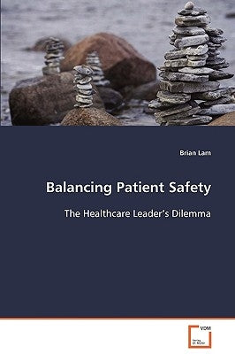 Balancing Patient Safety by Lam, Brian