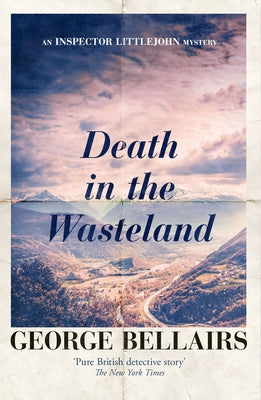 Death in the Wasteland: Volume 37 by Bellairs, George