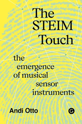 The Steim Touch by Otto, Andi