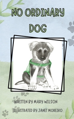 No Ordinary Dog by Wilson, Mary S.