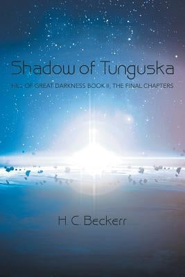 Shadow of Tunguska by H. C. Beckerr