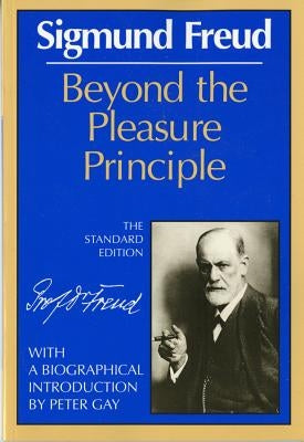 Beyond the Pleasure Principle by Freud, Sigmund