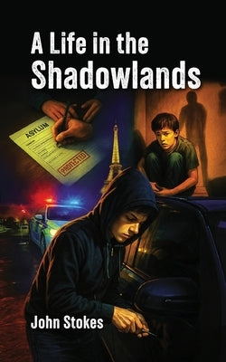 A Life in the Shadowlands by Stokes, John