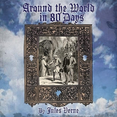 Around the World in 80 Days by Verne, Jules