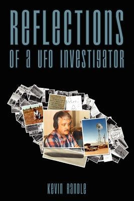 Reflections of a UFO Investigator by Randle, Kevin D.