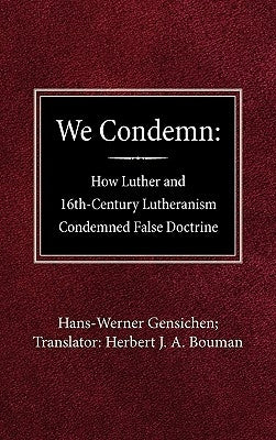 We Condemn by Bouman, Herbert Ja