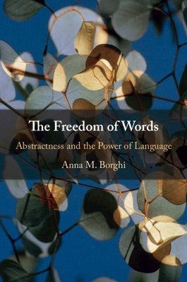 The Freedom of Words by Borghi, Anna M.