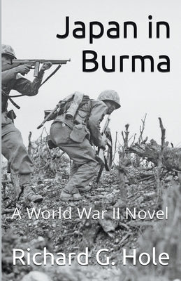 Japan in Burma by Hole, Richard G.