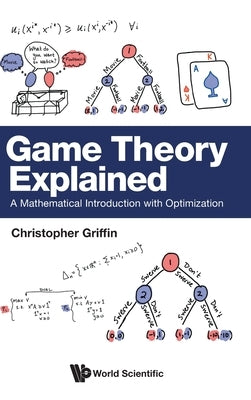 Game Theory Explained by Christopher Griffin