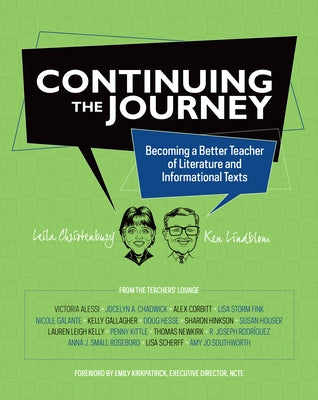 Continuing the Journey: Becoming a Better Teacher of Literature and Informational Texts by Christenbury, Leila